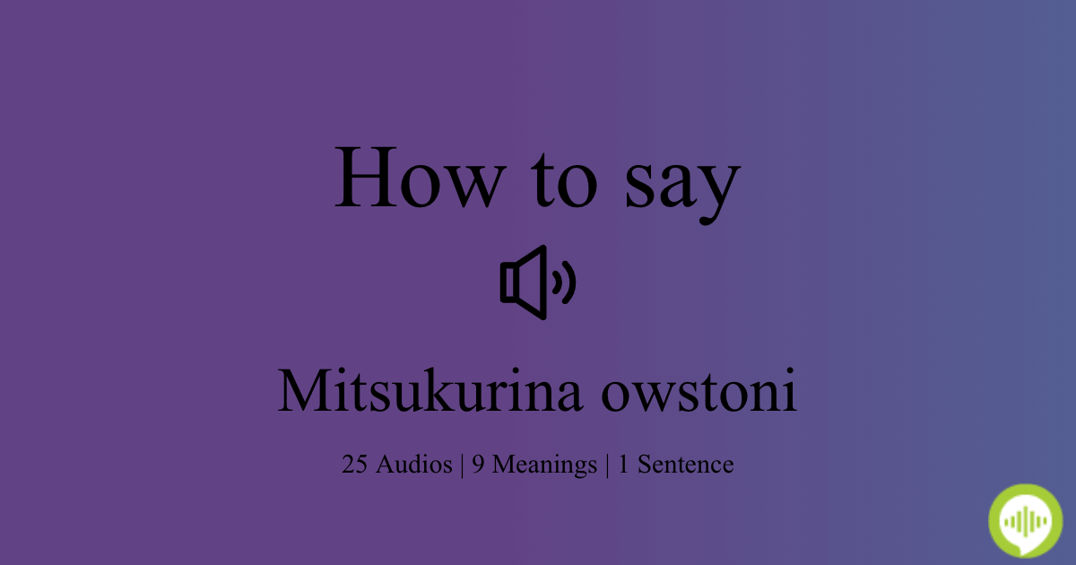 Mitsukurina owstoni pronunciation