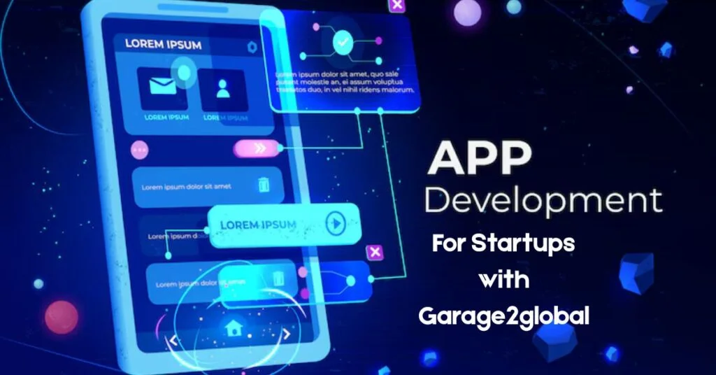 How to app development for startups with garage2global