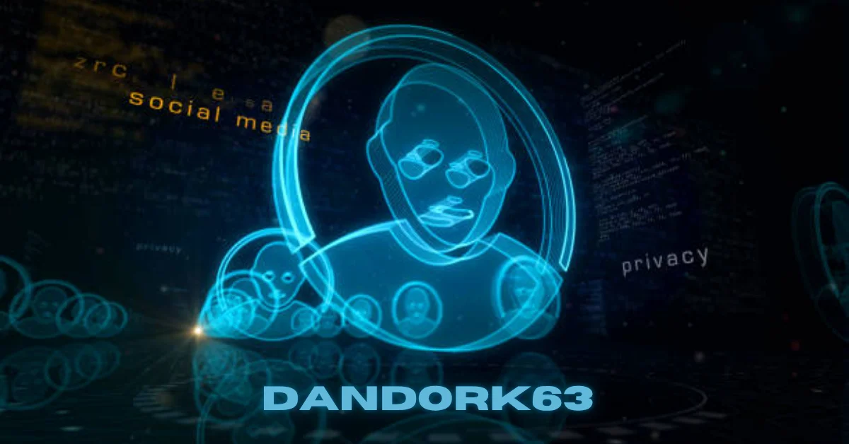 Dandork63 the Internet’s Most Mysterious Digital Phenomenon